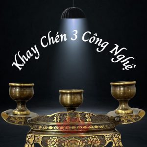 Khay Chén 3 Công Nghệ